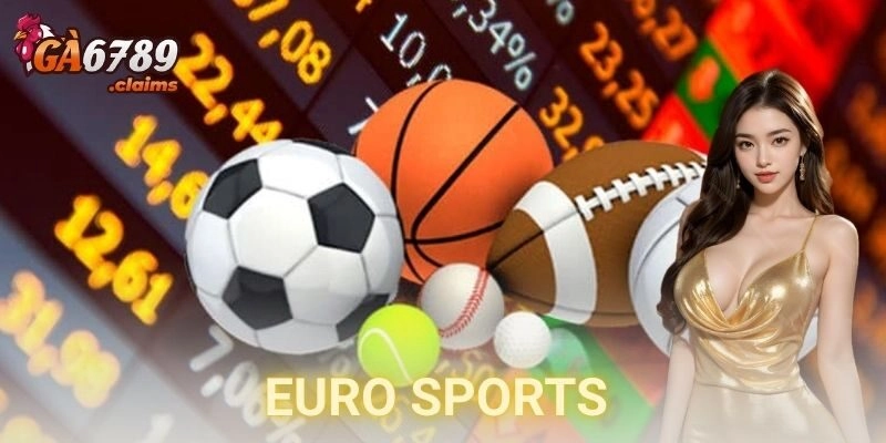 Euro Sports có phù hợp với người chơi mới?
