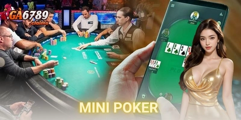 Mini Poker trên nhà cái có gì khác biệt?