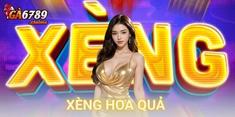 Xèng hoa quả là gì và vì sao dân chơi vẫn mê tít?